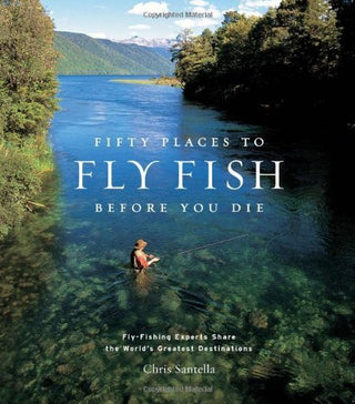 Book with "Fifty Places to Fly Fish Before You Die" with a picture of a man fly fishing in a river